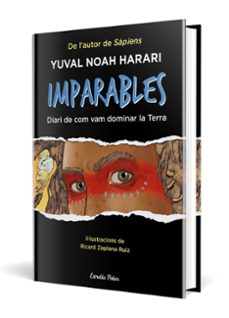 imparables: diari de com vam dominar la terra-yuval noah harari-9788413893495