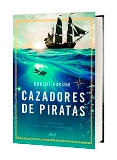 cazadores de piratas-robert kurson-9788434423695