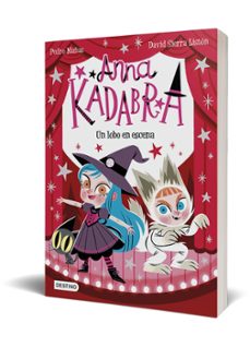 ANNA KADABRA 9. UN LOBO EN ESCENA | PEDRO MAÑAS | Casa del Libro