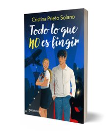 todo lo que no es fingir-cristina prieto solano-9788408286196