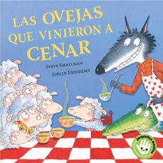 las ovejas que vinieron a cenar (la ovejita que vino a cenar. libro de cartón)-steve smallman-9788448873196