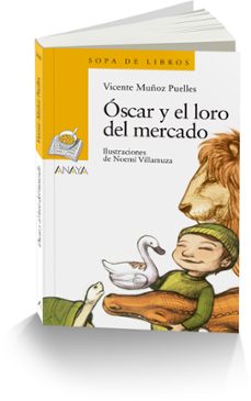 oscar y el loro del mercado-vicente muñoz puelles-9788469885796