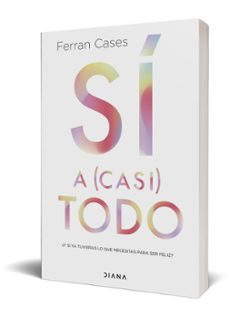 sí a (casi) todo-ferran cases-9788411191197