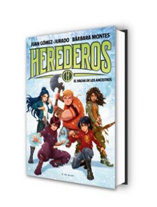 herederos 4 - el hacha de los ancestros os-barbara montes-juan gomez jurado-9788419910998
