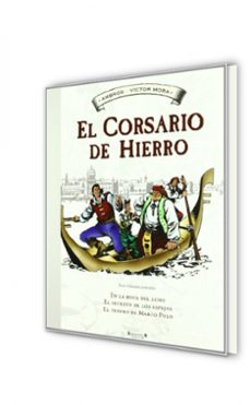 el corsario de hierro nº 2: en la boca del lobo; el secreto de lo s espejos; el tesoro de marco polo-victor mora-9788466641098