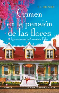 crimen en la pensión de las flores (serie los secretos de cinnamo n falls 2)-r. l. killmore-9791387788698