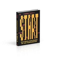 start! historia ilustrada de los videojuegos-erwan cario-9780241779699