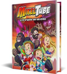 mikeltube 1. mikeltube y la brujula del destino-9788408229599