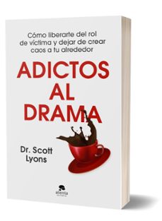adictos al drama-dr. scott lyons-9788413444499