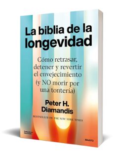 la biblia de la longevidad-peter h. diamandis-9788423439799