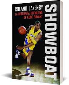 showboat: la biografia definitiva de kobe bryant-roland lazenby-9788448027599