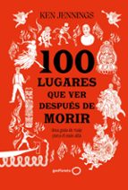 100 LUGARES QUE VER DESPUÉS DE MORIR (EBOOK)