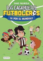 LOS CACAHUETES FUTBOLEROS 4. ¡A POR EL MUNDIAL! NUEVA PRESENTACIÓ N
