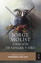 CANCION DE SANGRE Y ORO (PREMIO DE NOVELA FERNANDO LARA 2018)