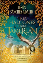 TRES HALCONES PARA TAMERLÁN (EDICIÓN FIRMADA) (EBOOK)