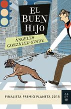 EL BUEN HIJO (FINALISTA PREMIO PLANETA 2013)