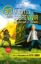 30 MINUTOS PARA SOBREVIVIR EN EL INFIERNO DE FORTNITE (EBOOK)