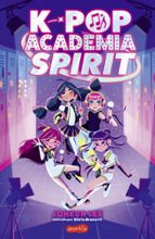 K-POP: ACADEMIA SPIRIT (LIBRO 1) (EBOOK)