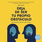 DEJA DE SER TU PROPIO OBSTÁCULO (AUDIOLIBRO)