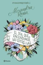 EL DÍA QUE ENCENDIMOS LAS ESTRELLAS (EBOOK)