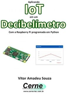 aplicando iot em um decibelímetro com a raspberry pi programada em python (ebook)-vitor amadeu souza-3410002295101