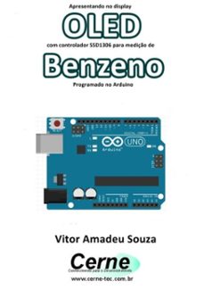 apresentando no display oled com controlador ssd1306 para mediço de benzeno programado no arduino (ebook)-vitor amadeu souza-3410003409101