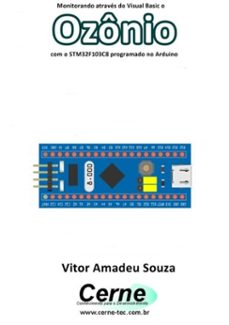 monitorando atraves do visual basic o ozonio com o stm32f103c8 programado no arduino (ebook)-vitor amadeu souza-3410003422001