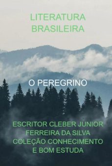 o peregrino (ebook)-escritor cleber junior ferreira silva coleção conhecimento bom da e estuda-3410005570601