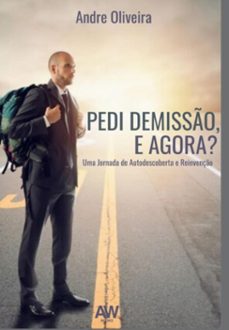 pedi demisso, e agora? (ebook)-andre oliveira-3410007748701