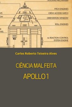 ciencia mal feita - apollo 1 (ebook)-carlos roberto teixeira alves-3410008579601