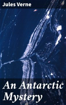 an antarctic mystery (ebook)-julio verne-4057664111401