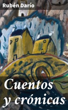 cuentos y crónicas (ebook)-ruben dario-4057664176301