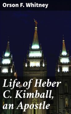 life of heber c. kimball, an apostle (ebook)-orson f. whitney-4057664609601