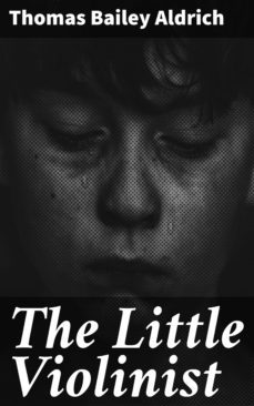 the little violinist (ebook)-thomas bailey aldrich-4064066105501