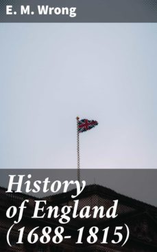 history of england (1688-1815) (ebook)-e. m. wrong-4064066356101