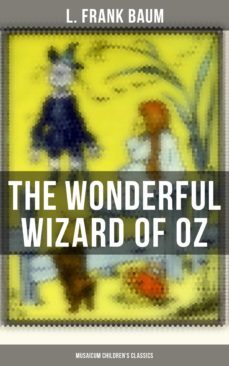 the wonderful wizard of oz (musaicum children's classics) (ebook)-l. frank baum-4064066385101