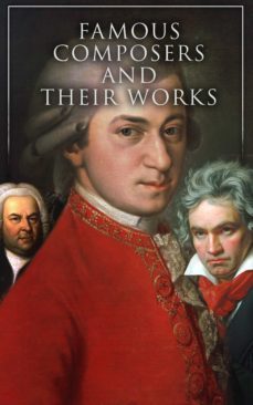famous composers and their works (vol. 1&amp;2) (ebook)-4064066388201