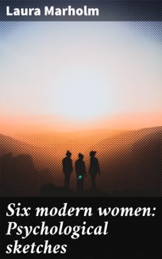 six modern women: psychological sketches (ebook)-laura marholm-4066339523401