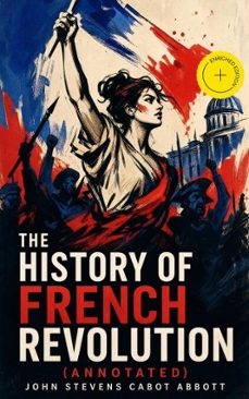 the history of french revolution (ebook)-john stevens cabot abbott-4066339557901