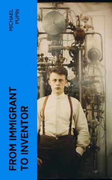 from immigrant to inventor (ebook)-michael pupin-4066339571501