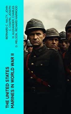 the united states marines in world war ii (ebook)-bernard c. nalty-john c. chapin-joseph h. alexander-4066339573901