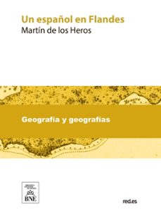 un español en flandes : viaje historico (ebook)-martín de los heros-4099995490701