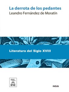 la derrota de los pedantes (ebook)-leandro fernandez de moratin-4099995493801
