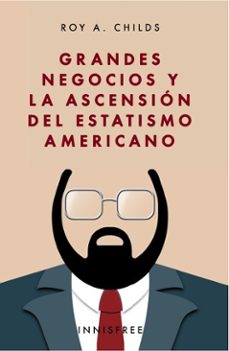 grandes negocios y la ascension del estatismo americano (ebook)-4099995617801