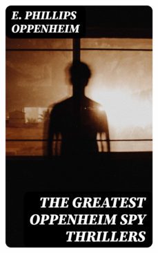 the greatest oppenheim spy thrillers (ebook)-8596547005001