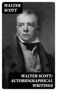 walter scott: autobiographical writings (ebook)-walter scott-8596547007401