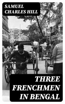 three frenchmen in bengal (ebook)-samuel charles hill-8596547353201