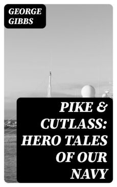 pike &amp; cutlass: hero tales of our navy (ebook)-8596547374701