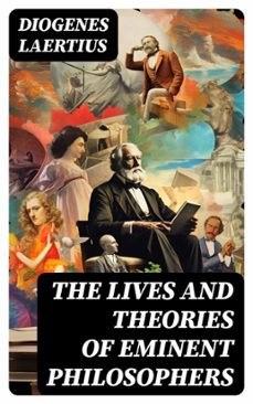 the lives and theories of eminent philosophers (ebook)-laertius diogenes-8596547723301