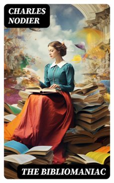 the bibliomaniac (ebook)-charles nodier-8596547728801